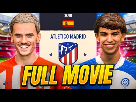 I Rebuilt Atletico Madrid - Full Movie
