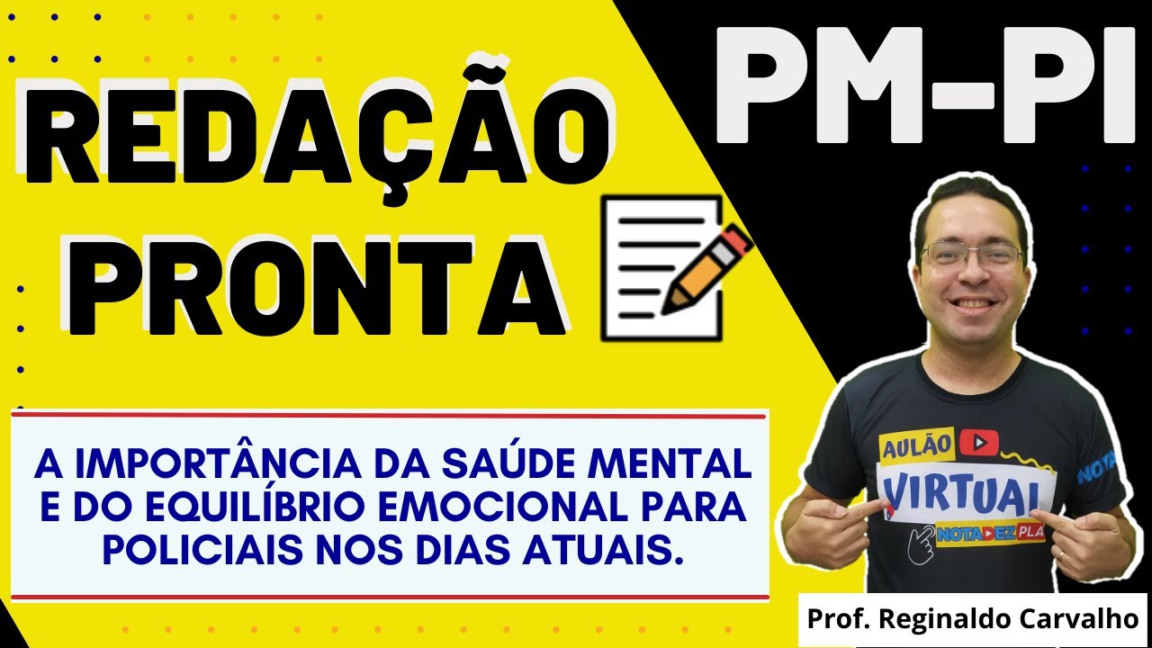 Modelo de Redação PM PI  - A IMPORTÂNCIA DA SAÚDE MENTAL E DO EQUILÍBRIO EMOCIONAL PARA POLICIAIS.