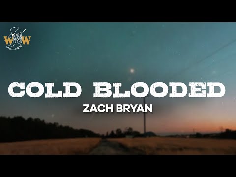Cold Blooded - Zach Bryan