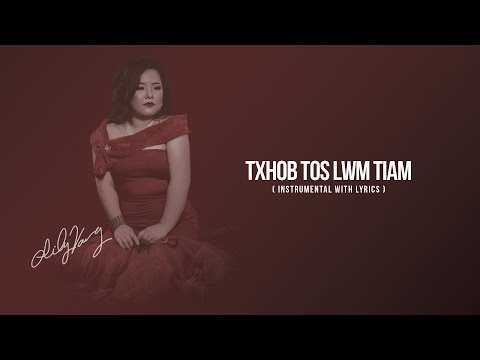 Lily Vang - Txhob Tos Lwm Tiam (Instrumental & Lyrics)