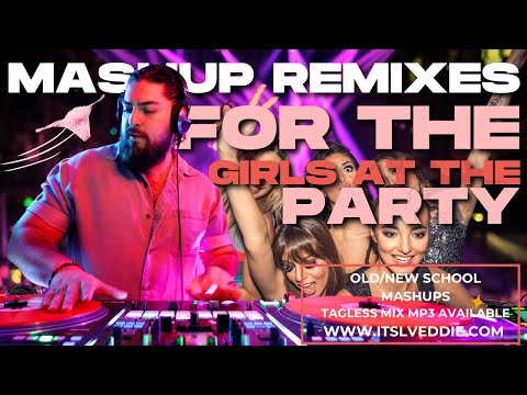 Old School New School Mashup Mix For The Girls At The Party Ft. Remixes, Las Vegas Based DJ