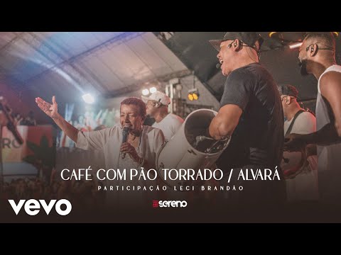 Vou pro Sereno, Leci Brandão - Café com Pão Torrado / Alvará (Ao Vivo)