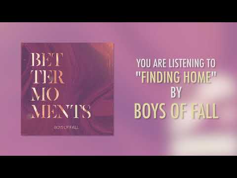 Boys Of Fall - Finding Home