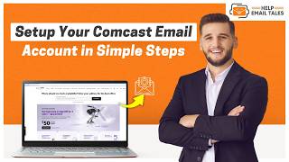 How to set up a Comcast Email Account | Help Email Tales