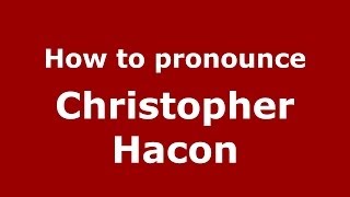 How to pronounce Christopher Hacon