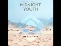 Midnight Youth - Come One Come All 