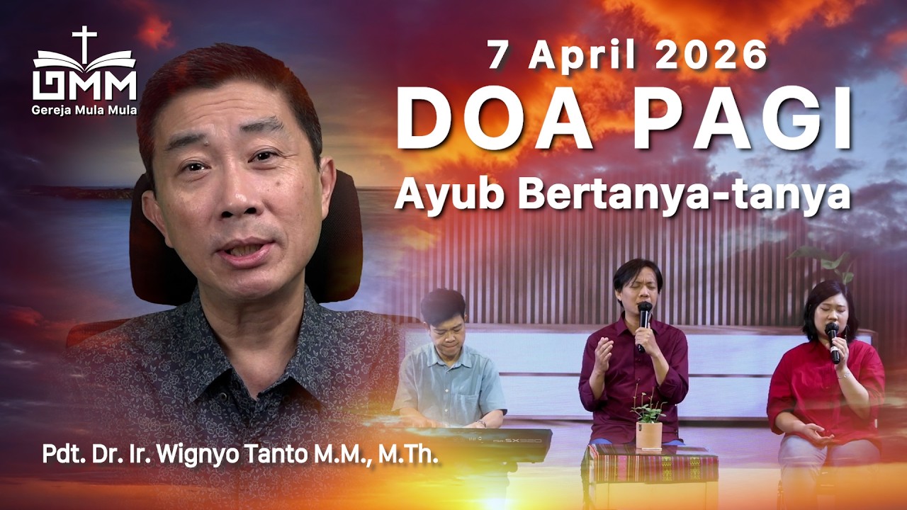 DOA PAGI | Ayub Bertanya-tanya – 7 April 2026 | Ps. Wignyo Tanto