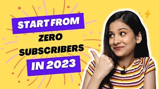 If I Started a YouTube Channel in 2023, I’d Do This! How to Start YouTube from Zero Subscribers
