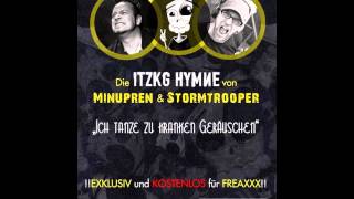 Minupren & Stormtrooper feat Epyleptika & Marlen - ITZKG