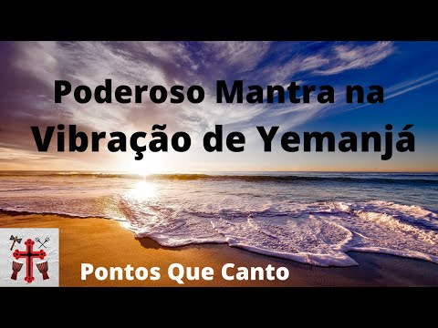 Poderoso Mantra na Vibração  de Yemanjá