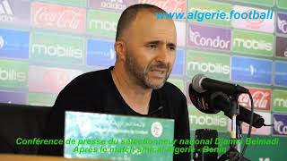 Algérie - Bénin : La conférence de presse de Djamel Belmadi