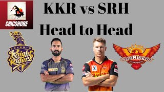 Kolkata Knight Riders vs Sunrisers Hyderabad | Head to Head | KKR vs SRH