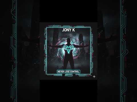 JONY K –  NEVER LOSE CONTROL  #techno #hardtechno #hard #gabber #hardstyles #dj #mainstage