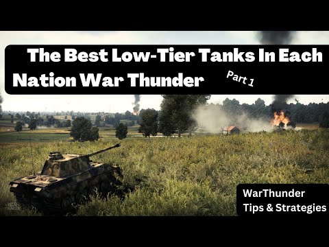 The Best Low-Tier Tanks In Each Nation War Thunder