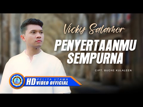 Vicky Salamor - PENYERTAAN-MU SEMPURNA (Official Music Video)