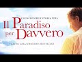Film Il Paradiso Per Davvero Tratto Da Una Storia Vera
