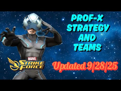 MSF-PROF X SAGA-STRATEGY AND TEAMS GUIDE FOR EVERY SECTION-UPDATED 9/28/25-MARVEL STRIKE FORCE