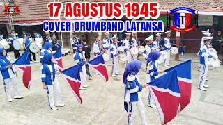 Download lagu 17 AGUSTUS 1945 - Cover drumband LATANSA |kp.cicadas 18 Agustus 2024 mp3