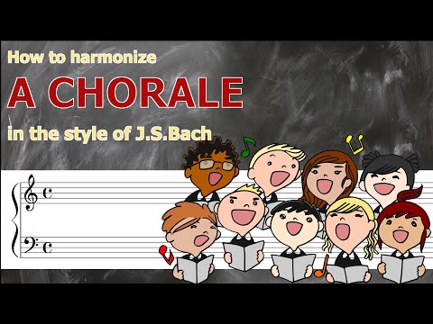 HOW TO WRITE A BACH CHORALE (methods of four part writing)