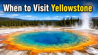 Yellowstone Travel Tips: Best Time to Visit Yellowstone National Park, Wyoming