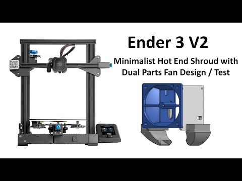Creality Ender 3 V2 Minimalist Hot End Shroud with Dual 4010 Parts Fans Design Goals and Test