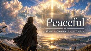 Kingdom Come 🌧️ | Peaceful Rain &amp; Heavenly Ambience | 3 Hour