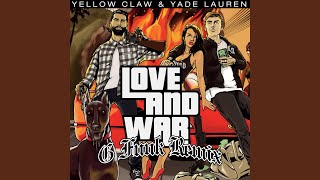 Love &amp; War (Yellow Claw G-Funk Slowed Remix)