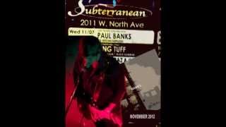 Paul Banks in Chicago at Subterranean, &quot;Over My Shoulder&quot;