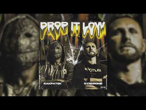 Sakpatek & Syndrome - Drop It Low [Frenchcore / Uptempo]