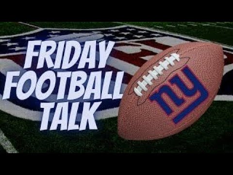 NY Giants \u0026 NFL Football Friday Talk: #TGIF #FootballFriday #NFL #Giants #NFCEast #TalkYourTalk #NYG