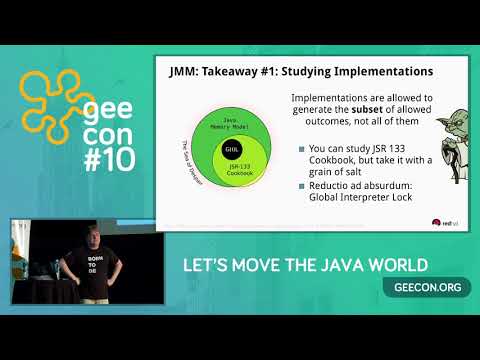 GeeCON 2018: Aleksey Shipilëv - Java Memory Model Unlearning Experience