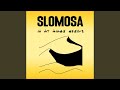 Slomosa