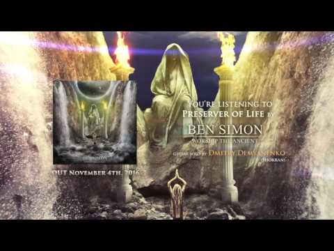 Ben Simon- Preserver of Life (Feat. Dmitry Demyanenko from Shokran)