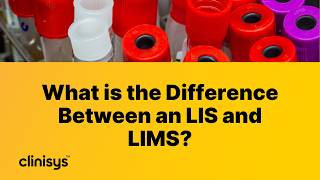 What is the difference between an LIS and a LIMS