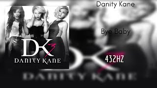 Danity Kane - Bye Baby (432HZ)