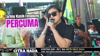Download lagu PERCUMA // CITRA NADA LIVE DESA MUARAREJA // TEGAL BARAT - KOTA TEGAL mp3