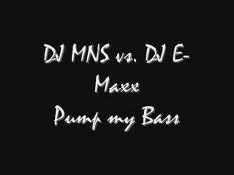 DJ MNS vs Emaxx - Pump my Bass