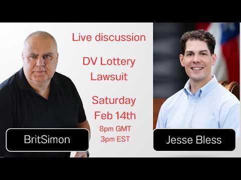 DV Lottery Greencard | Live discussion with Jesse Bless about the DV Lottery lawsuits