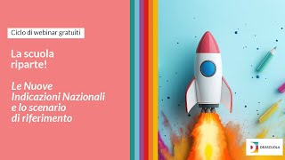 Le Nuove Indicazioni Nazionali e lo scenario di riferimento