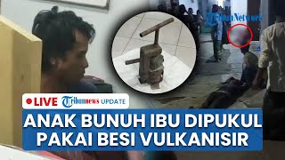 LIVE: Ibu Tewas di Tangan Anak Kandung di Jember, Kepala Korban Dipukul Pakai Besi Vulkanisir Ban
