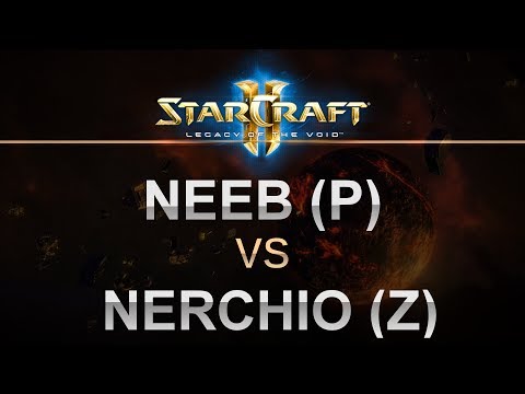 StarCraft 2 - Legacy of the Void 2017 - Neeb (P) v Nerchio (Z) Best of 7!