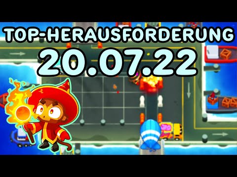 Top-Herausforderung 20.07.2022 - Ladung [#BloonsTD6]