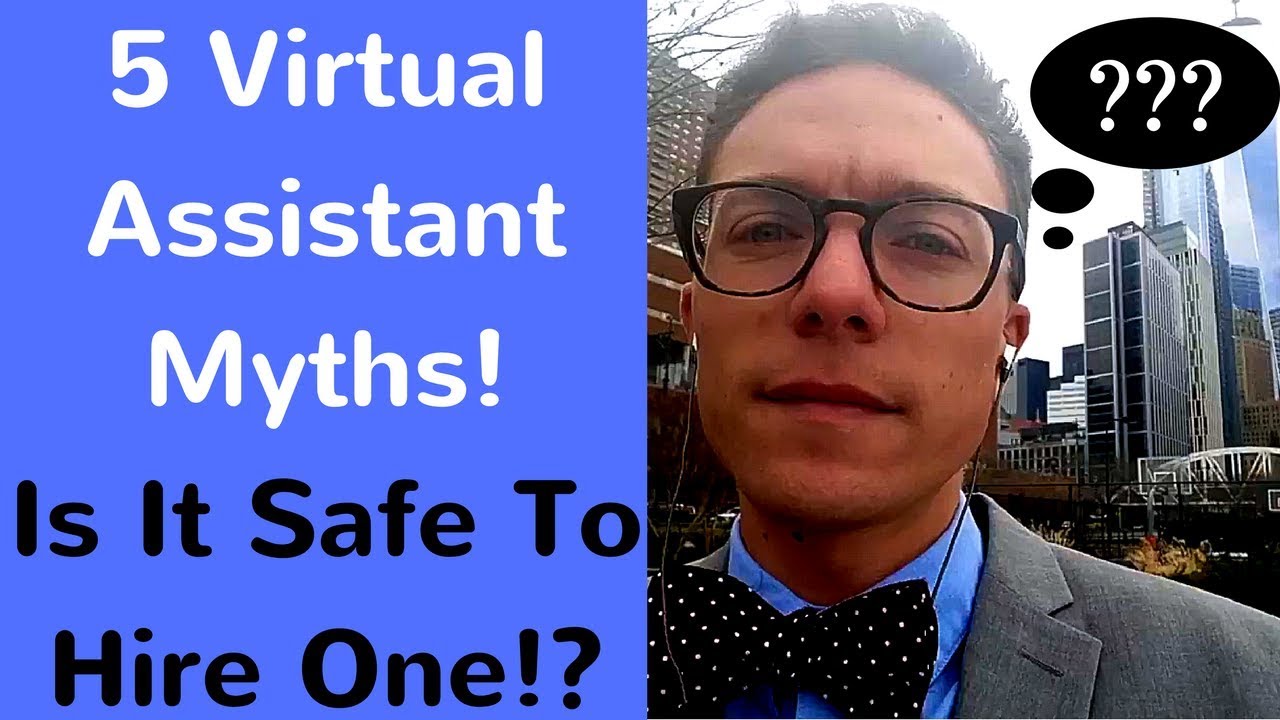 5 Myths About Virtual Assistants! Is it safe to hire one!?