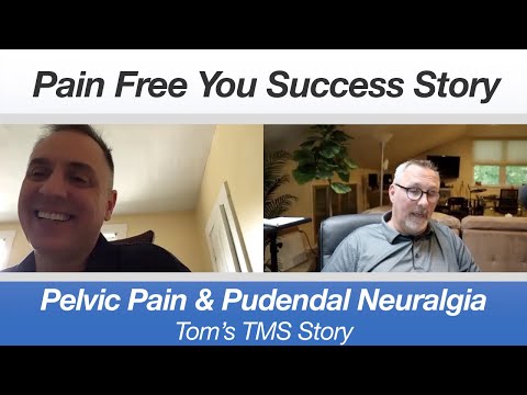 TMS Success Story and Some Live Coaching - Pelvic Pain and Pudendal Neuralgia - Tom from Vermont