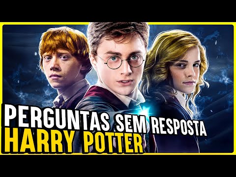PERGUNTAS "SEM RESPOSTA" SOBRE HARRY POTTER.