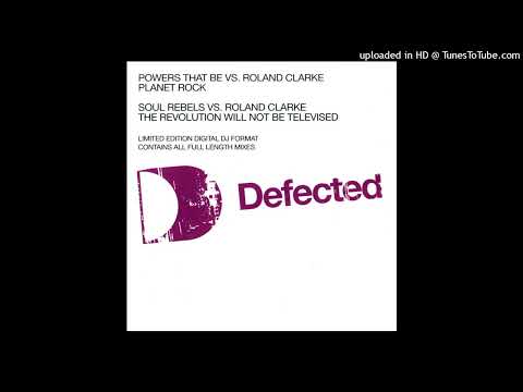 Powers That Be vs. Roland Clarke - The Revolution Will Not Be Televised (Soul Rebels Club Mix)