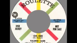 Valerie Carr -- "Oh, Gee" (Roulette) 1960