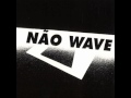 Various ‎ Não Wave Brazilian Post Punk 1982 1988 Full Album 2005