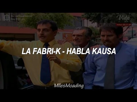 HABLA KAUSA - LA FABRI-K | Canción de Pepe y Tito [ Al Fondo Hay Sitio ] (Letra)