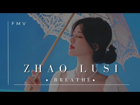 [FMV] Zhao Lusi Song "Breathe" by Mackenzie Ziegler Speed Up Version